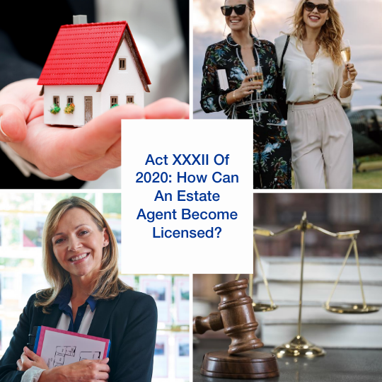 Act XXXII Of 2020: How Can An Estate Agent Become Licensed?