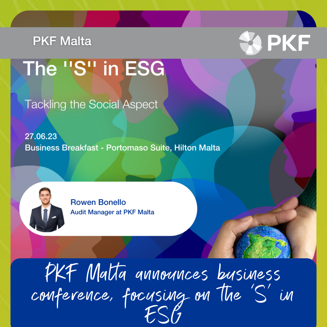 PKF Malta announces business conference, focusing on the ‘S’ in ESG